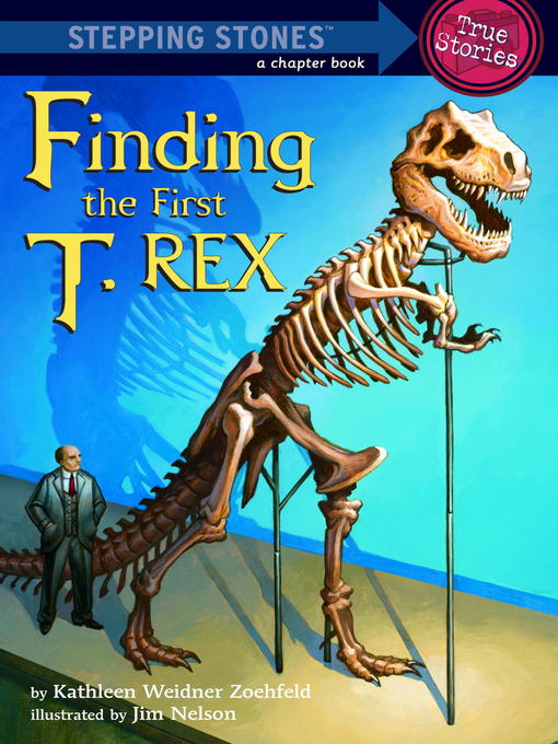 Détails du titre pour Finding the First T. Rex par Kathleen Weidner Zoehfeld - Disponible